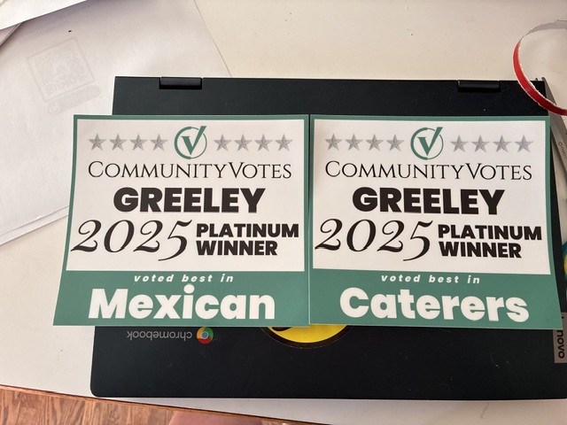 CommunityVotes Greeley 2025 Platinum Winner — Best Mexican & Best Caterers
